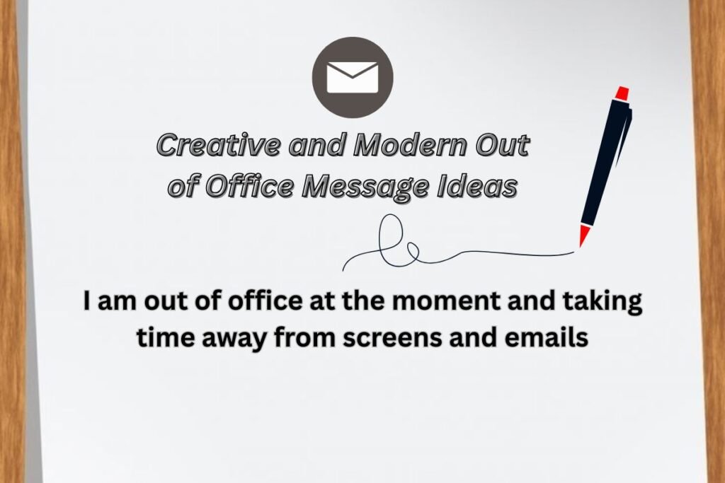 Creative and Modern Out of Office Message Ideas