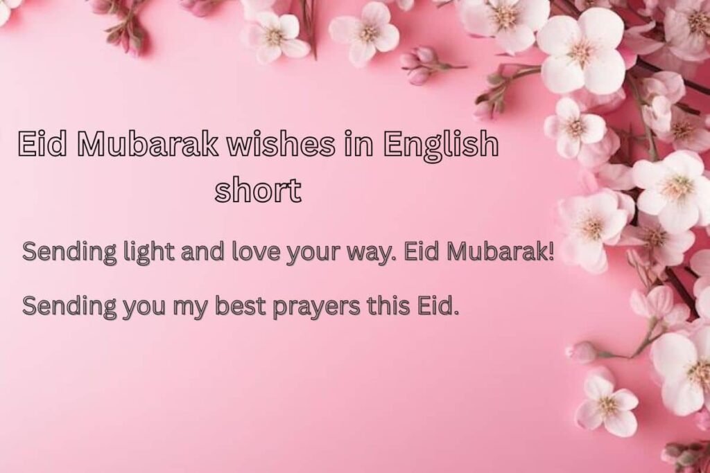 Eid Mubarak wishes in English short