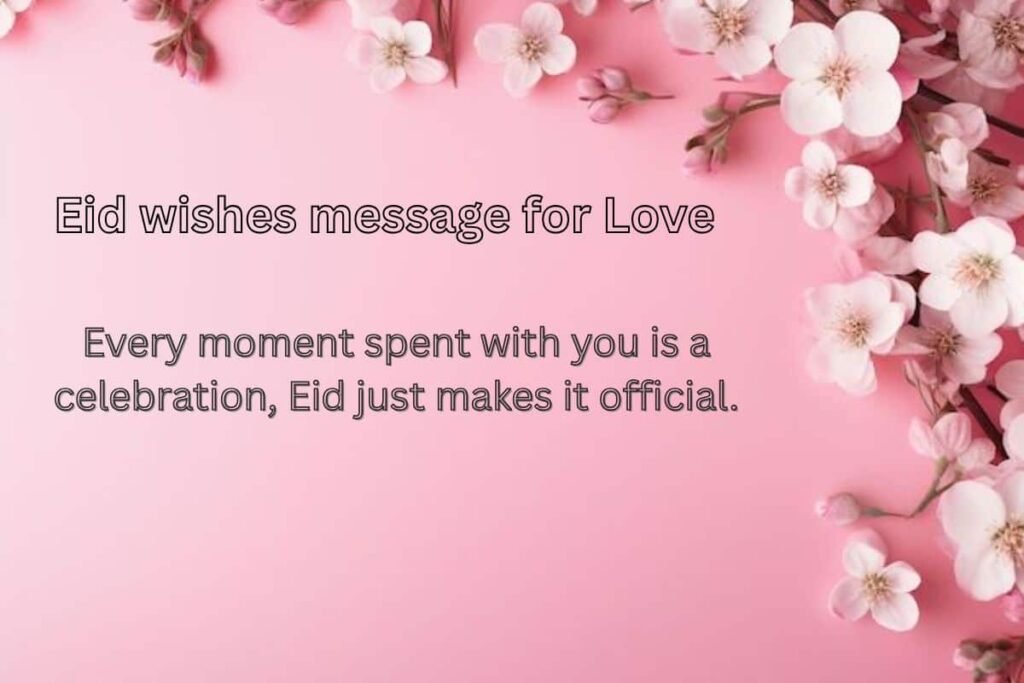 Eid wishes message for Love: