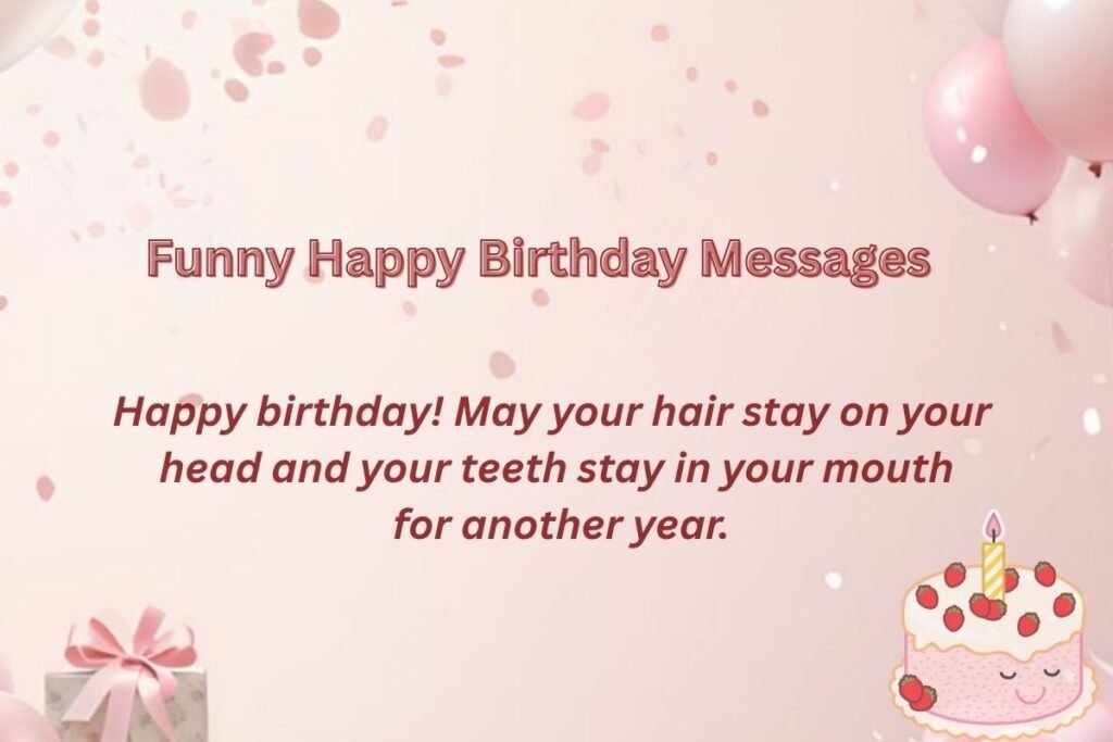 Funny Happy Birthday Messages: