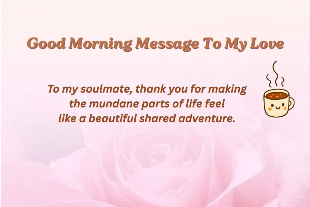 Good Morning Message To My Love