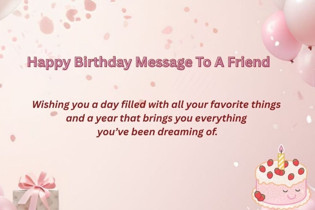 Happy Birthday Message To A Friend