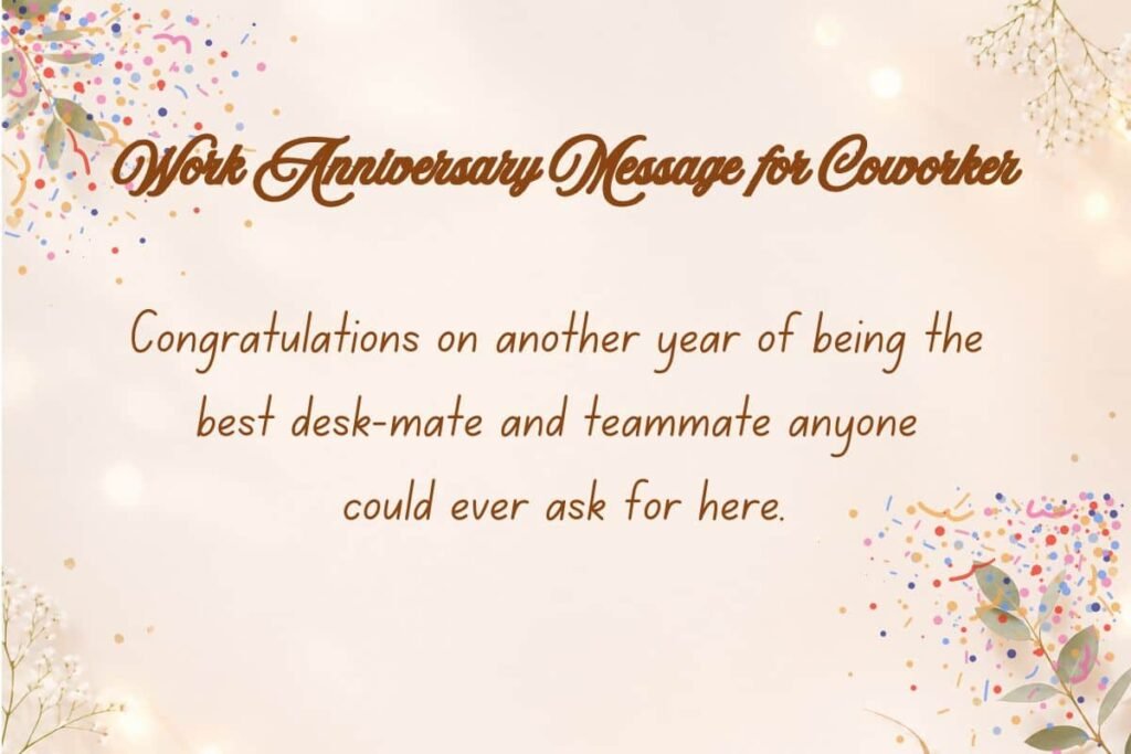 Work Anniversary Message for Coworker