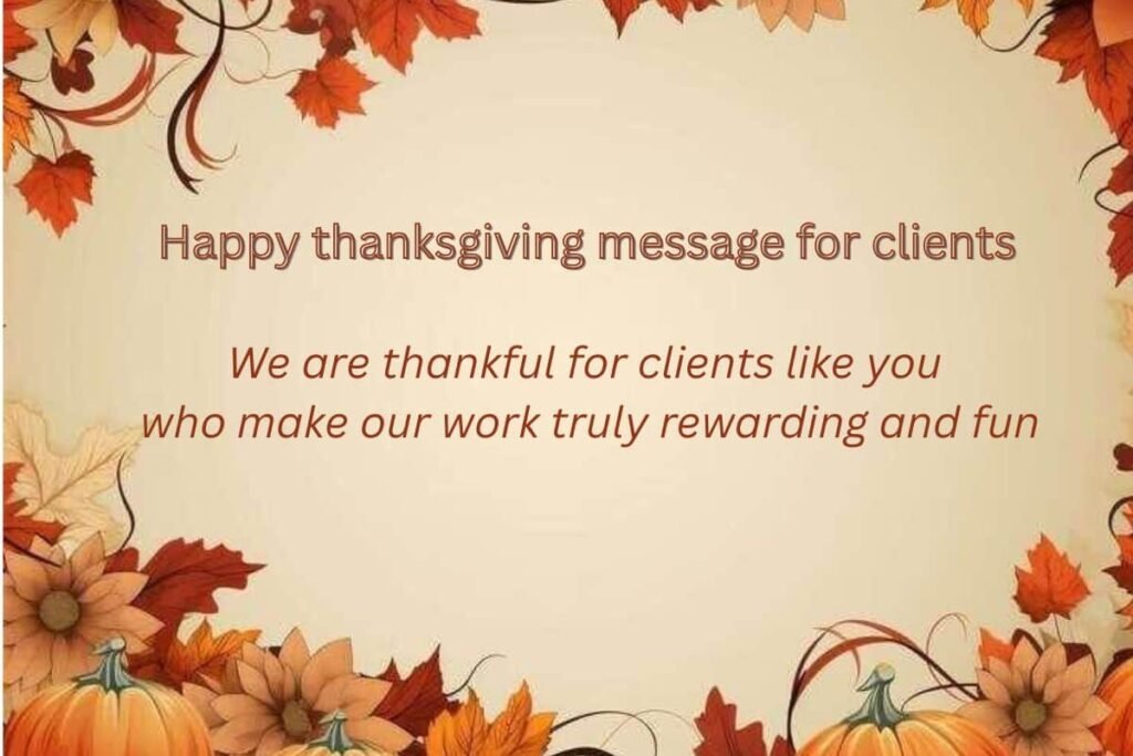 Happy thanksgiving message for clients​