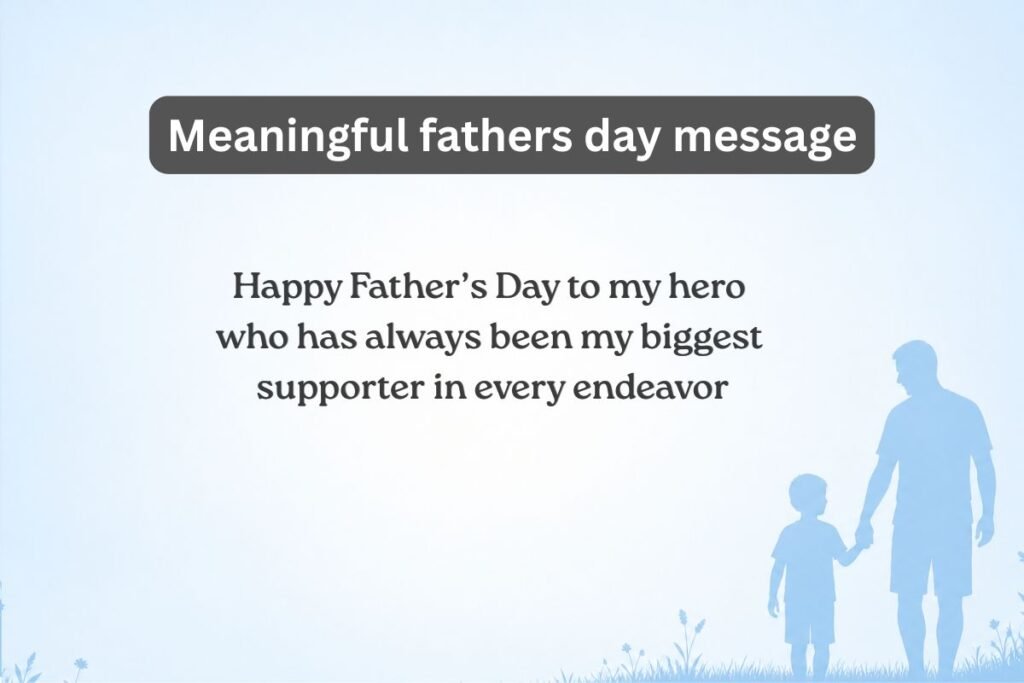 Meaningful fathers day message​
